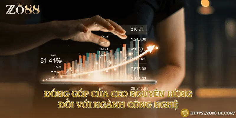 Đóng góp của CEO Nguyên Hùng đối với ngành công nghệ